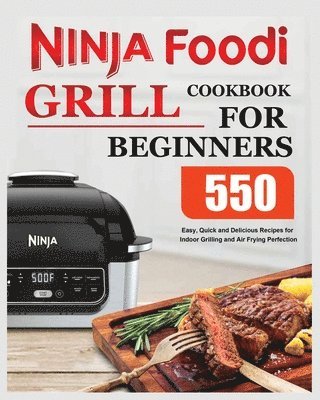 Ninja Foodi Grill Cookbook for Beginners 1