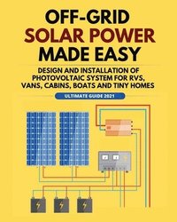 bokomslag Off-Grid Solar Power Made Easy