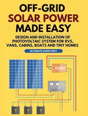 Off-Grid Solar Power Made Easy 1
