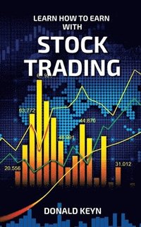 bokomslag Learn How to Earn With Stock Trading