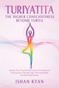 bokomslag Turiyattita - The Higher Consciousness Beyond Turiya