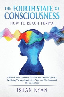 The Fourth State of Consciousness - How to Reach Turiya 1
