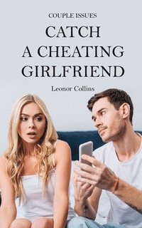 bokomslag Couple Issues - Catch a Cheating Girlfriend