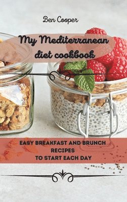 Ben Cooper - My Mediterranean Diet Cookbook, Inbunden