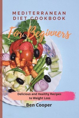 Mediterranean Diet Cookbook For Beginners 1