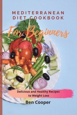 bokomslag Mediterranean Diet Cookbook For Beginners