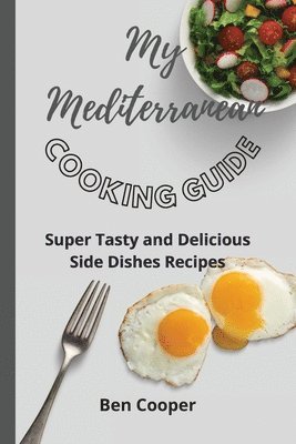 bokomslag My Mediterranean Cooking Guide
