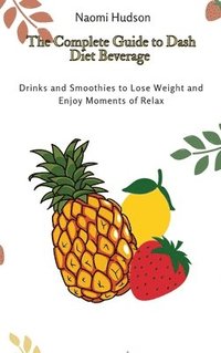 bokomslag Complete Guide to Dash Diet Beverages