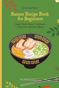 bokomslag Super Ramen Recipe Book for Beginners