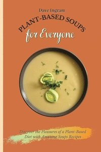bokomslag Plant-Based Soups for Everyone