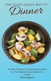 bokomslag Plant-Based Way to Dinner
