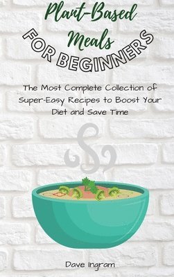 bokomslag Plant-Base Meals for Beginners