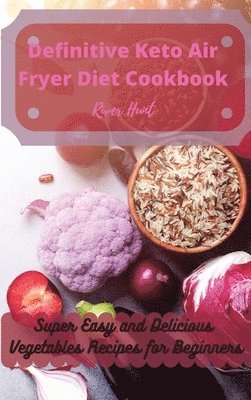 bokomslag Definitive Keto Air Fryer Diet Cookbook