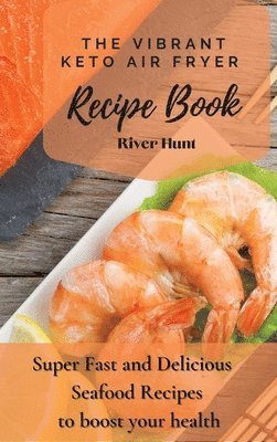 bokomslag Vibrant Keto Air Fryer Recipe Book