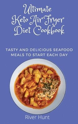 bokomslag Ultimate Keto Air Fryer Diet Cookbook