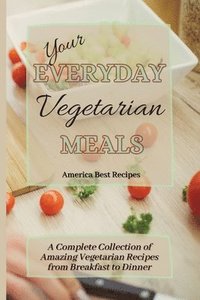 bokomslag Your Everyday Vegetarian Meals
