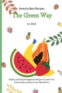 bokomslag The Green Way to Diet