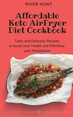 bokomslag Affordable Keto Air Fryer Diet Cookbook