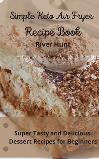 bokomslag Simple Keto Air Fryer Recipe Book