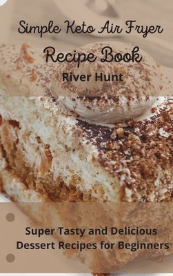 bokomslag Simple Keto Air Fryer Recipe Book