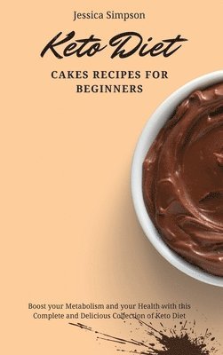 Jessica Simpson - Keto Diet Cakes Recipes for Beginners, Inbunden