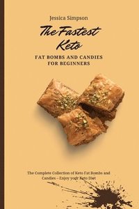 bokomslag The Fastest Keto Fat Bombs and Candies for Beginners