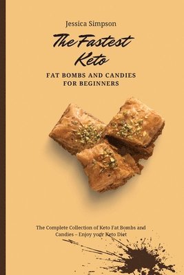 bokomslag Fastest Keto Fat Bombs and Candies for Beginners
