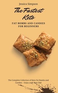 bokomslag The Fastest Keto Fat Bombs and Candies for Beginners
