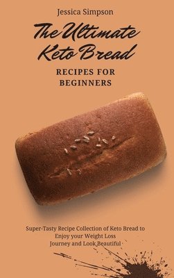 bokomslag Ultimate Keto Bread Recipes for Beginners