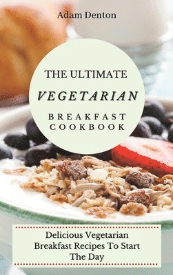 bokomslag Ultimate Vegetarian Breakfast Cookbook