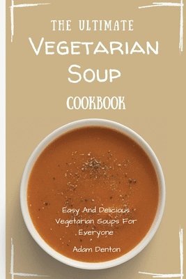 bokomslag Ultimate Vegetarian Soup Cookbook