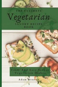 bokomslag Ultimate Vegetarian Savory Recipe Book