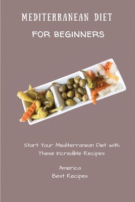 America Best Recipes - Mediterranean Diet for Beginners, Häftad