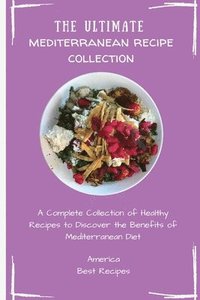 bokomslag The Ultimate Mediterranean Recipe Collection