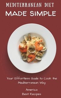 bokomslag Mediterranean Diet Made Simple