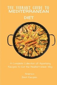 bokomslag The Vibrant Guide to Mediterranean Diet