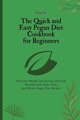 The Quick and Easy Pegan Diet Cookbook for Beginners 1