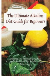 bokomslag The Ultimate Alkaline Diet Guide for Beginners