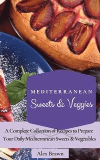 bokomslag Mediterranean Sweets & Veggies