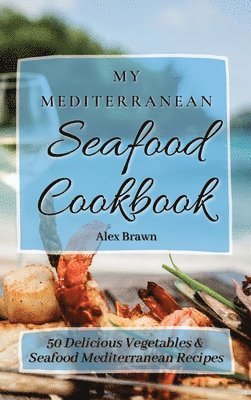 bokomslag My Mediterranean Seafood Cookbook