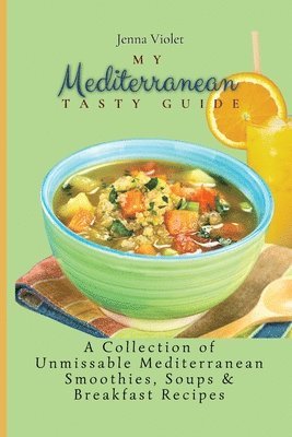 Jenna Violet - My Mediterranean Tasty Guide, Häftad