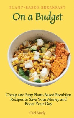 Plant-Based Breakfast on a Budget