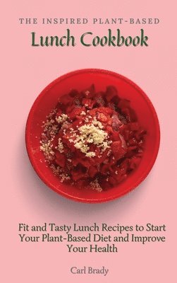 The Inspired Plant-Based Lunch Cookbook 1