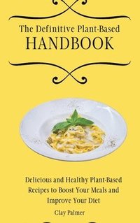 bokomslag Definitive Plant-Based Handbook