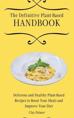bokomslag Definitive Plant-Based Handbook
