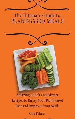 bokomslag Ultimate Guide to Plant- Based Meals