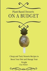 bokomslag Plant-Based Desserts on a Budget