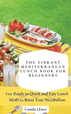 bokomslag Vibrant Mediterranean Lunch Book for Beginners