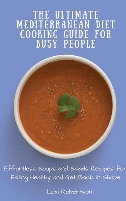 bokomslag Ultimate Mediterranean Diet Cooking Guide for Busy People