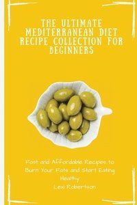 bokomslag Ultimate Mediterranean Diet Recipe Collection for Beginners